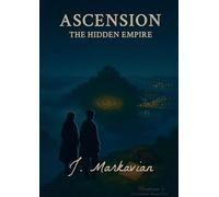 Ascension - The Hidden Empire: Book II: 2