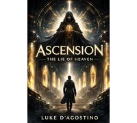 Ascension: The Lie of Heaven: 1
