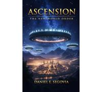 ASCENSION: The New World Order