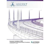 Ascent - Center Autodesk InfraWorks 2018 Fundamentals for Conceptua (Tascabile)