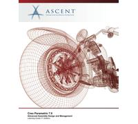 Ascent - Center for Tec Creo Parametric 7.0: Advanced Assembly Desig (Tascabile)