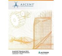 Ascent - Center AutoCAD Electrical 2018 Fundamentals with NFPA Stand (Tascabile)
