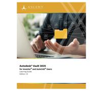 Ascent - Center for Technica Autodesk Vault 2025 for Inventor and Au (Tascabile)