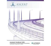 Ascent - Center For Technical-Autodesk Infraworks 2020 BOOK NUOVO
