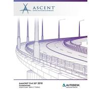 Ascent - Center for Technical K AutoCAD Civil 3D 2018 Fundamentals (Tascabile)