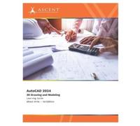 ASCENT - Center for Technic AutoCAD 2024: 3D Drawing and Modeling ( (Tascabile)