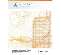 Ascent - Center for Technical Knowledge AutoCAD Electrical 2017 (R1) (Tascabile)