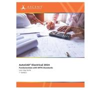 Ascent - Center for Tech AutoCAD Electrical 2024: Fundamentals with (Tascabile)