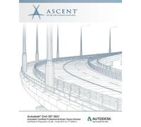 Ascent - Center Autodesk Civil 3D 2021: Autodesk Certified Professio (Tascabile)