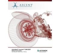 Ascent - Center for Technical Knowledge Autodesk Inventor CAM 2021 (Tascabile)