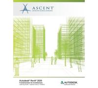 Ascent - Center for Technical Knowledge Autodesk Revit 2020 (Tascabile)