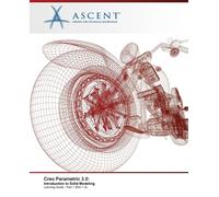 Ascent - Center for Technical Knowledge Creo Parametric 3.0 (Tascabile)