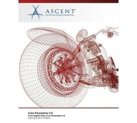 Ascent - Center for Technical Knowledge Creo Parametric 5.0 (Tascabile)