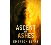 Ascent or Ashes: The Anomaly War Trilogy - Book Three: 3