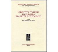Ascenzi,Anna. - L'identità italiana ed europea tra Sette e Ottocento.