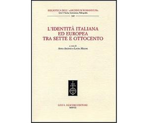 Ascenzi,Anna. - L'identità italiana ed europea tra Sette e Ottocento.