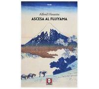 Ascesa al Fujiyama. Ediz. a colori