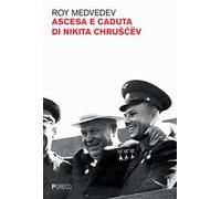 Ascesa e caduta di Nikita Chruscev