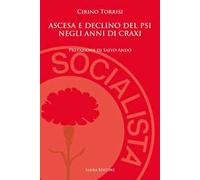 Ascesa e declino del PSI negli anni di Craxi