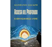 Ascesa nel profondo. Il risveglio delle anime
