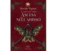 Ascesa nell'abisso [Paperback] [Apr 30, 2024] Vigiani, Davide