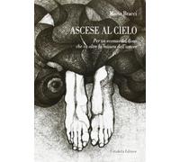 Ascese al cielo. Per un eccesso del dono che va oltre la misura dell'amore
