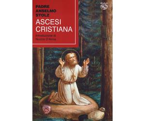 Ascesi cristiana [Paperback] [Jan 31, 2024] Stolz, Anselm and D'Anna, Nuccio