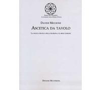 Ascetica da tavolo. La svolta pratica della filosofia e il bene comune