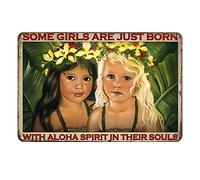 Ascigo Targhe in metallo per uomo Cave, cartello in metallo con scritta in inglese "Some Girls are Just Born with Aloha Spirit in Their Souls", decorazione vintage per la casa, stile rustico, poster