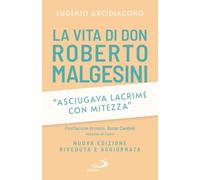 «Asciugava lacrime con mitezza». La vita di don Roberto Malgesini