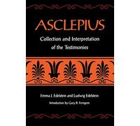 Ludwig Edelstein Emma J. Edelstein Asclepius (Tascabile)