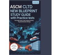 ASCM CLTD NEW BLUEPRINT STUDY GUIDE WITH PRACTICE TESTS: Full-Length Exams, Clear Progress Tracking & Guaranteed Pass Strategy