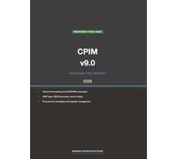 ASCM CPIM v9.0 Supply Chain Study Guide 2026: Complete Exam Prep with Practice Questions, Detailed Explanations, and Supply Chain Management Review