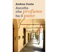 Ascolta che profumo ha il pane