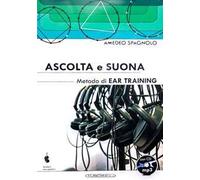 Ascolta e suona. Metodo di ear training. Con CD Audio