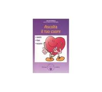 Ascolta il tuo cuore. Avere, fare, essere [Paperback] [Sep 12, 2007] Bourbeau, L