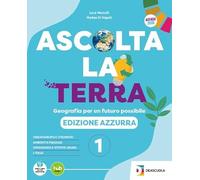Ascolta la terra. Edizione azzurra. Con Atlante. Per la Scuola media. Con e-book. Con espansione online (Vol. 1)