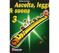 Ascolta, leggi & suona. Per la Scuola media. Con CD Audio. Metodo per flauto (Vol. 3)