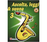 Ascolta, leggi & suona. Per la Scuola media. Con CD Audio. Metodo per saxofono contralto (Vol. 3)