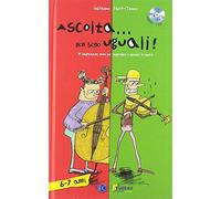 Ascolta... non sono uguali. 14 comparazioni sonore per comprendere e spiegare la musica. Con CD-Audio