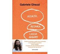 Ascolta, respira, lascia andare. Smetti di pensare a quello che è successo...