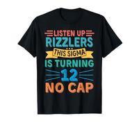 Ascolta Rizzlers This Sigma Is Turning 12 No cap Compleanno Maglietta
