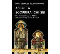 Ascolta: scoprirai chi sei. Una monaca legge la Bibbia con giovani alla ricerca di senso