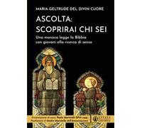 Ascolta: scoprirai chi sei. Una monaca legge la Bibbia con giovani alla ricerca di senso