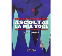 Ascoltai la mia voce: Poesie degli anni Ottanta e Novanta