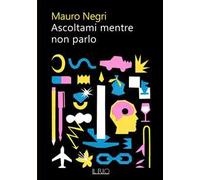 Ascoltami mentre non parlo