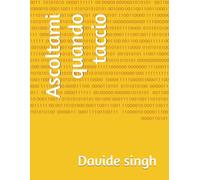 Ascoltami quando taccio