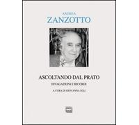 Ascoltando Dal Prato. Divagazioni E Ricordi