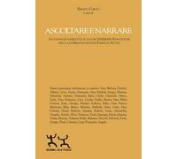 Ascoltare e narrare. Socioanalisi narrativa di alcune esperienze pedagogiche nella cooperativa sociale famiglia nuova