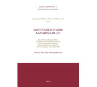 Ascoltare e vivere la parola di Dio - [Edizioni Università della Santa Croce]